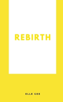 Rebirth Paperback Bookleaf Publishing