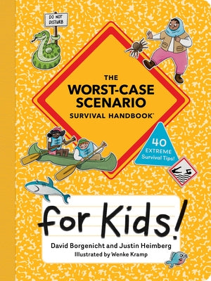 The Worst-Case Scenario Survival Handbook for Kids Paperback Quirk Books