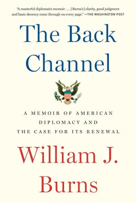 Paperback of The Back Channel: A Memoir of American Diplomacy and the Case for Its Renewal by Random House Trade, featuring the book cover.