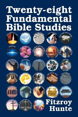 Twenty-eight Fundamental Bible Studies by Hunte, Fitzroy