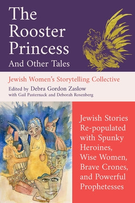 Paperback of The Rooster Princess and Other Tales by Monkfish Book Publishing, featuring colorful illustrated cover with spunky heroines.