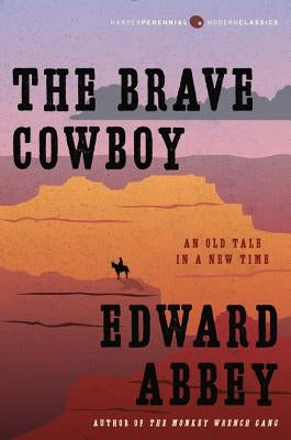 The Brave Cowboy: An Old Tale in a New Time Paperback Harper Perennial