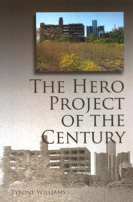 The Hero Project of the Century Paperback Backwaters Press