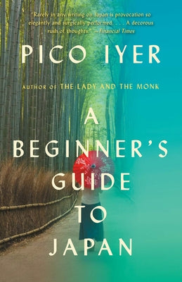 A Beginner's Guide to Japan: Observations and Provocations Paperback Vintage