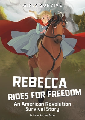 Rebecca Rides for Freedom: An American Revolution Survival Story Paperback Stone Arch Books