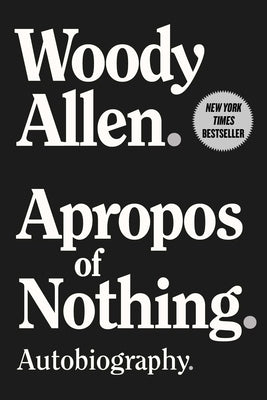 Paperback copy of Apropos of Nothing autobiography by Arcade Publishing with a plain cover design.