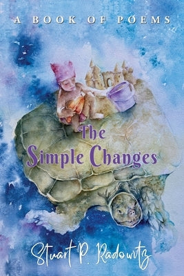The Simple Changes Paperback 1st World Publishing