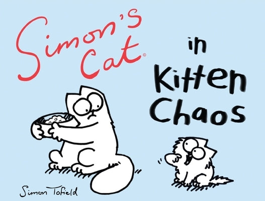 Simon's Cat in Kitten Chaos Paperback Akashic Books, Ltd.