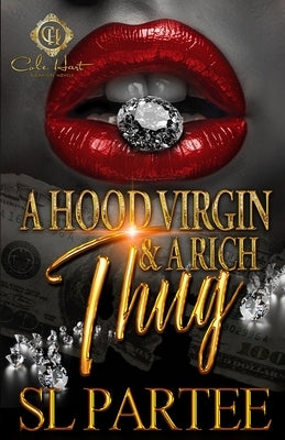 A Hood Virgin & A Rich Thug: An African American Romance Paperback Independently Published