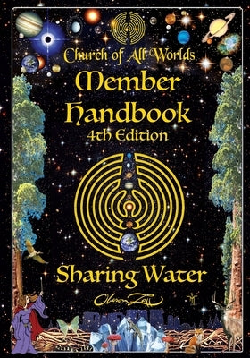 Sharing Water: Church of All Worlds Member handbook Paperback Church of All Worlds