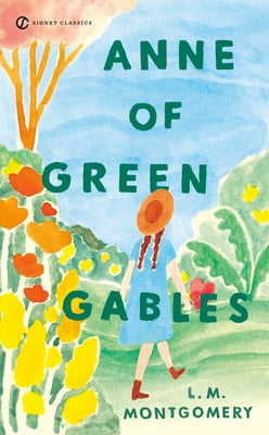 Mass market paperbound copy of Anne of Green Gables by Signet Book, featuring a colorful cover illustration