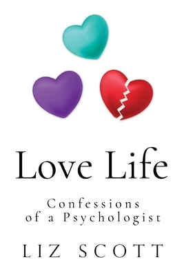 Love Life: Confessions of a Psychologist Paperback Olympia Publishers