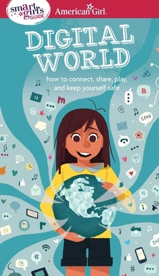 Paperback book titled "A Smart Girl's Guide: Digital World" by American Girl Publishing Inc, featuring colorful cover art.