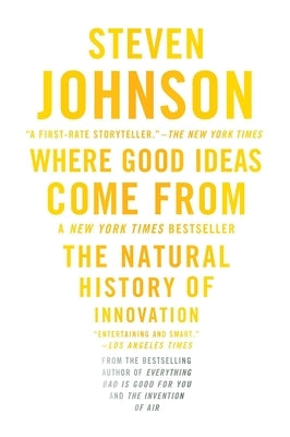 Where Good Ideas Come from: The Natural History of Innovation Paperback Riverhead Books