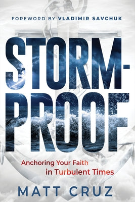 Paperback book titled "Stormproof: Anchor Your Faith in Turbulent Times" by Charisma House, with a cover featuring calming imagery.
