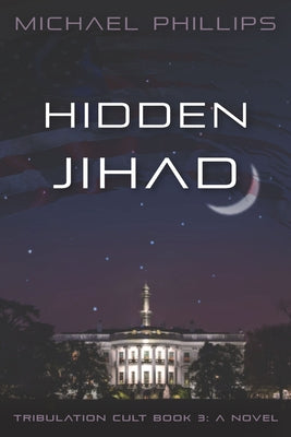 Paperback copy of Hidden Jihad: A Novel Volume 3 by Fidelis Publishing, featuring a cover with a dark and dramatic design.