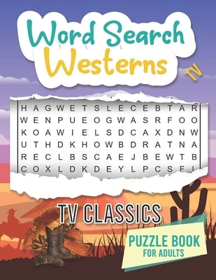TV Westerns Word Search: Word Search Puzzles For Adult by Cowboy Elgaddari