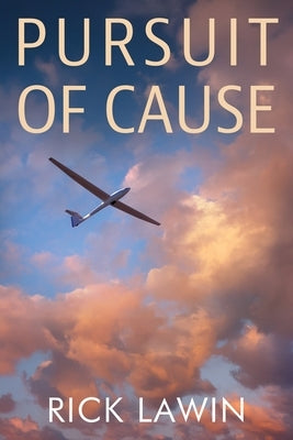 Pursuit of Cause by Lawin, Rick