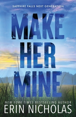 Make Her Mine by Nicholas, Erin