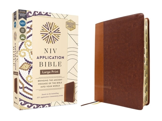 NIV Application Bible, Large Print, Leathersoft, Brown, Red Letter, Thumb Indexed, Comfort Print: Bringing the Ancient Message of the Bible Into Your Bible Zondervan