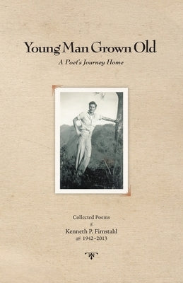 Young Man Grown Old: A Poet's Journey Home Paperback McCutcheon/Kelley