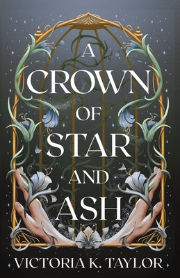 A Crown of Star & Ash Paperback Snowshoe Press LLC
