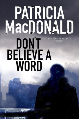 Hardcover of "Don't Believe a Word" by Severn House, featuring the book's front cover with title and author details.