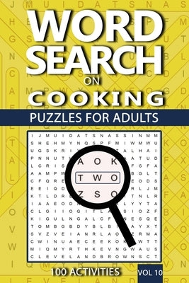 Word Search On Cooking: Puzzles For Adults, 100 Activities by Publishing, Acr