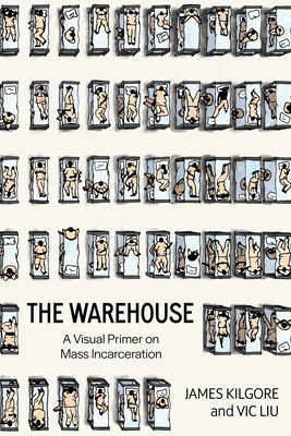 The Warehouse: A Visual Primer on Mass Incarceration Paperback PM Press