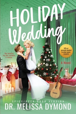 Holiday Wedding-a spicy holiday romance with suspense Paperback Melissa Dymond Do
