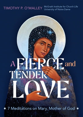 Paperback book titled "A Fierce and Tender Love: 7 Meditations on Mary, Mother of God" by Ave Maria Press, showing the front cover.