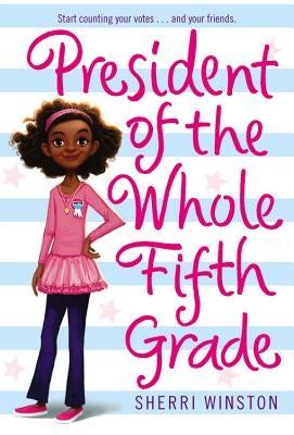 President of the Whole Fifth Grade Paperback Little, Brown Books for Young Readers
