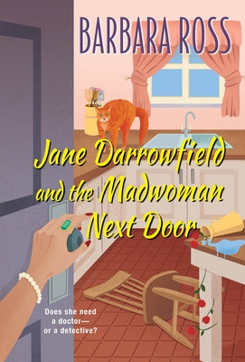 Jane Darrowfield and the Madwoman Next Door by Ross, Barbara