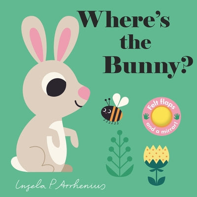 Where's the Bunny?: (An Interactive, Sensory Lift-The-Flap Book with Felt Flaps and a Mirror for Babies & Toddlers. Easter Basket Stuffer Book with a Board Book Candlewick Press (MA)
