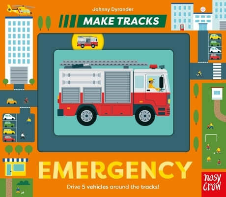 Make Tracks: Emergency Board Book Nosy Crow