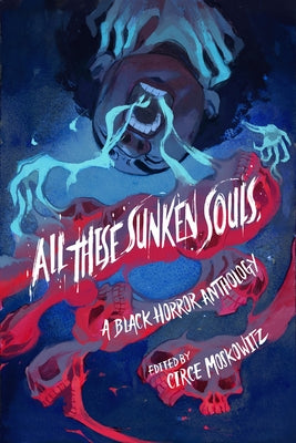 Paperback of All These Sunken Souls: A Black Horror Anthology published by Amberjack Publishing, featuring dark, artistic cover art.