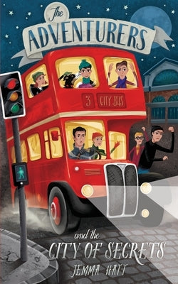 The Adventurers and the City of Secrets by Hatt, Jemma
