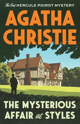 The Mysterious Affair at Styles: The First Hercule Poirot Mystery Paperback Vintage