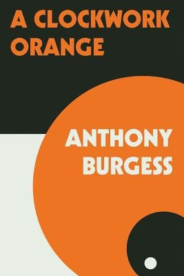 A Clockwork Orange Paperback W. W. Norton & Company