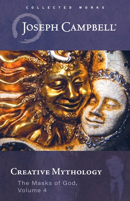 Paperback of Creative Mythology from the Masks of God series by New World Library, featuring a detailed mythological design on the cover.