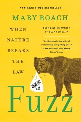 Fuzz: When Nature Breaks the Law Paperback W. W. Norton & Company