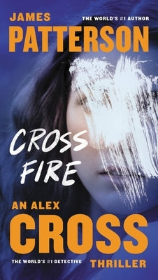Cover image of "Cross Fire" mass market paperback novel by Little Brown and Company featuring a fiery abstract design.