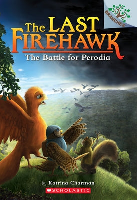 The Battle for Perodia: A Branches Book (the Last Firehawk #6) Paperback Scholastic Inc.
