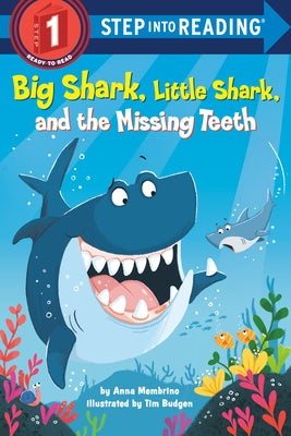 Big Shark, Little Shark, and the Missing Teeth Paperback Random House Books for Young Readers
