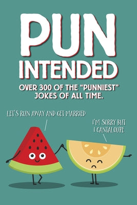 Mass market paperback gift book titled "Pun Intended" by Willow Creek Press, featuring humorous puns and witty illustrations.