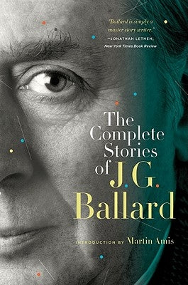 The Complete Stories of J. G. Ballard Paperback W. W. Norton & Company