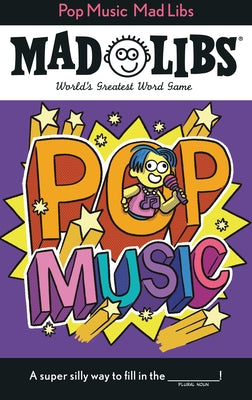 Pop Music Mad Libs: World's Greatest Word Game Paperback Mad Libs