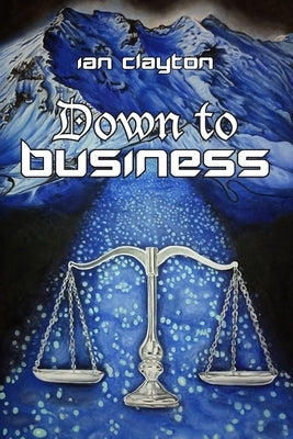 Down to Business Paperback Son of Thunder Publications Ltd.