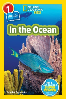 In the Ocean (National Geographic Kids Readers, Level 1/Co-Reader) Paperback National Geographic Kids