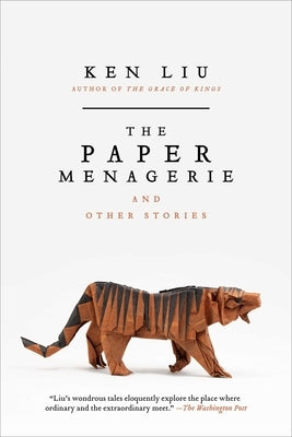 The Paper Menagerie and Other Stories Paperback S&s/Saga Press